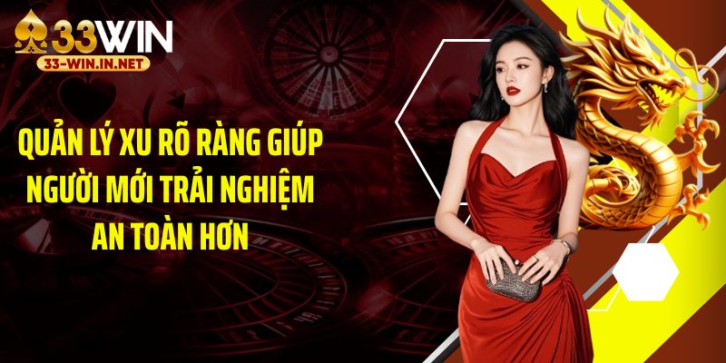 Quản lý xu rõ ràng giúp người mới trải nghiệm an toàn hơn